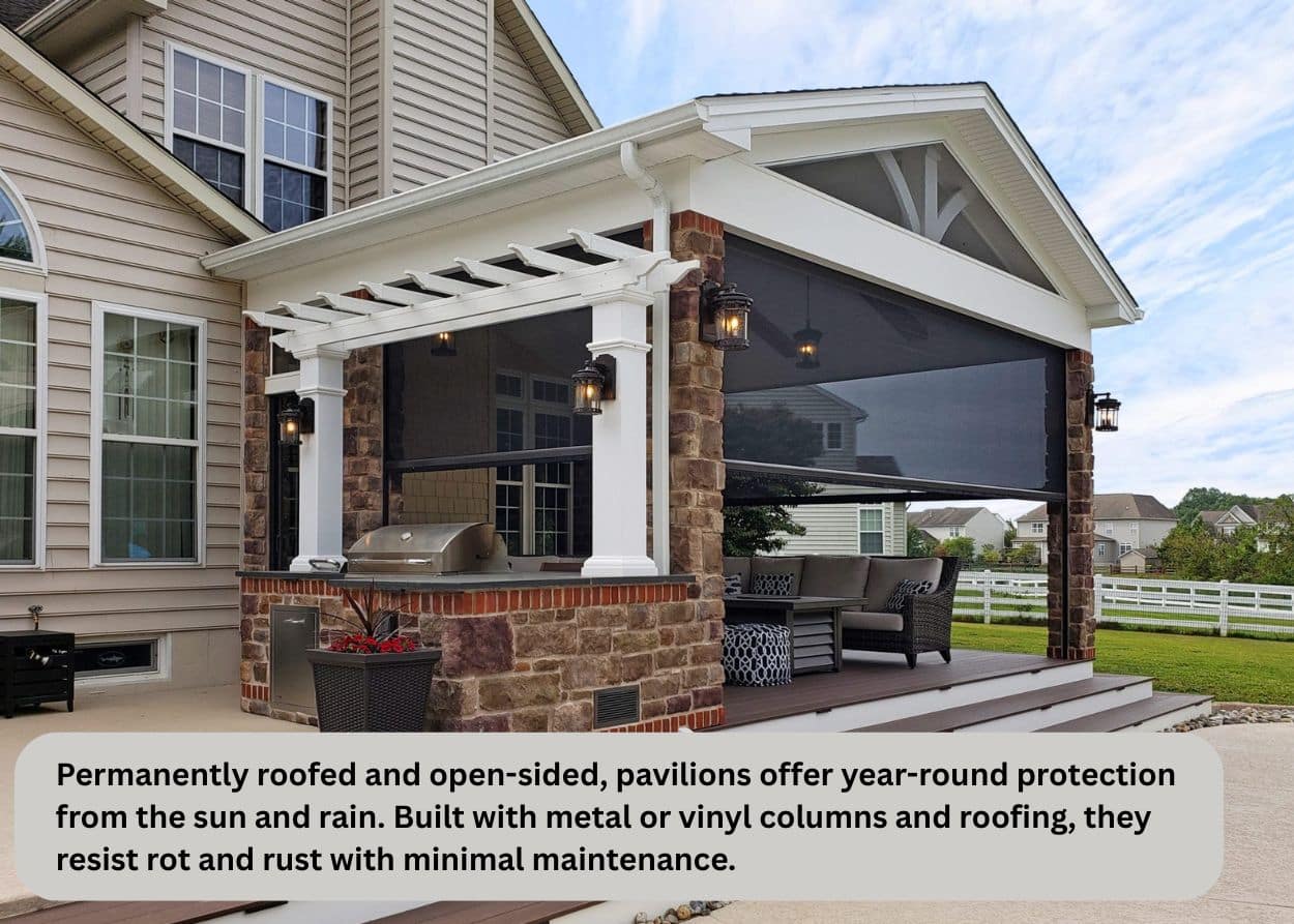 Permanently roofed and open-sided, pavilions offer year-round protection from the sun and rain. Built with metal or vinyl columns and roofing, they resist rot and rust with minimal maintenance.