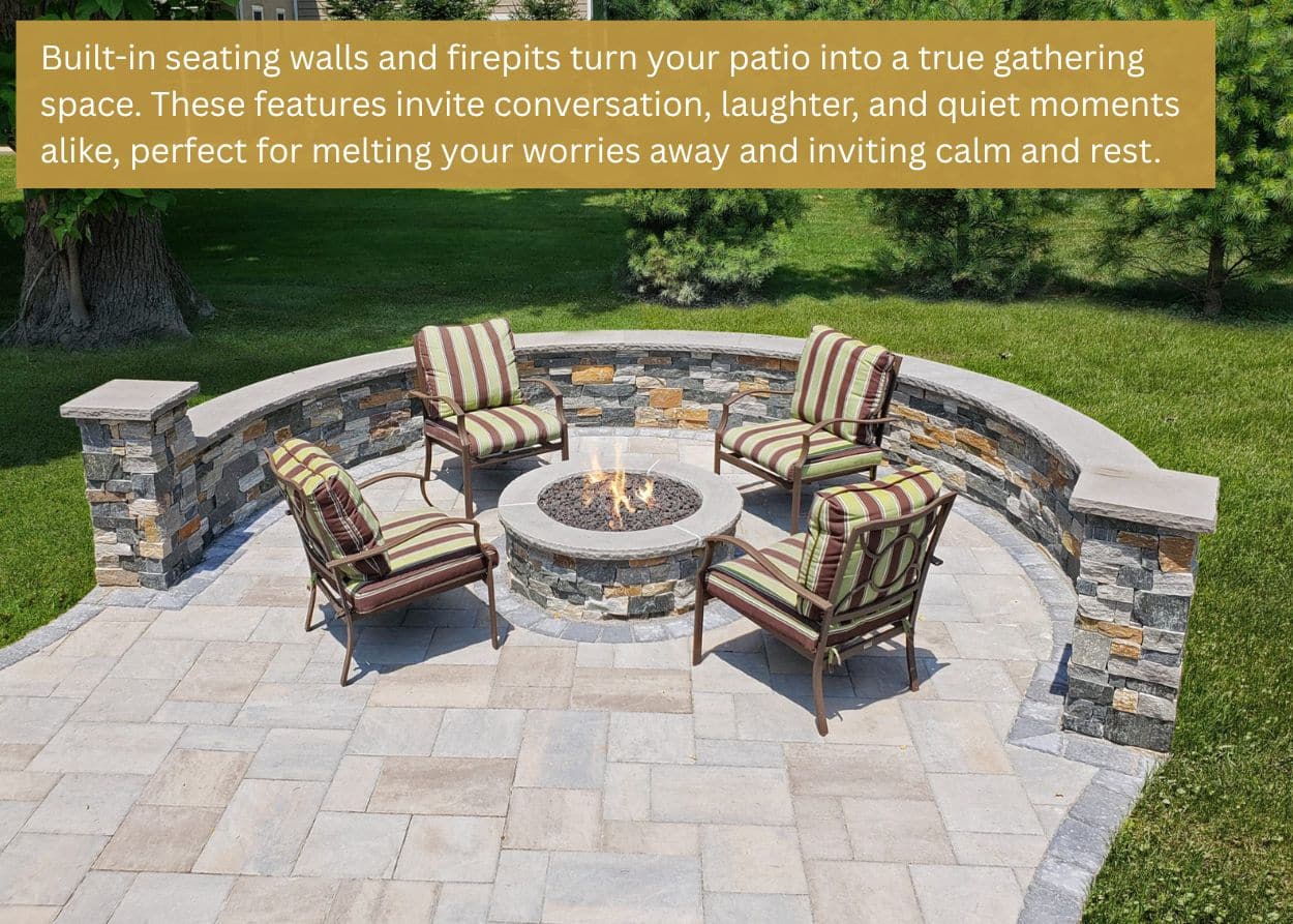 Curved stone seating wall surrounding a round fire pit with cushioned outdoor chairs on a paver patio. Caption: Built-in seating walls and firepits turn your patio into a true gathering space. These features invite conversation, laughter, and quiet moments alike, perfect for melting your worries away and inviting calm and rest.